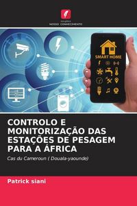Produktbild: CONTROLO E MONITORIZA&Ccedil;&Atilde;O DAS ESTA&Ccedil;&Otilde;ES DE PESAGEM PARA A &Aacute;FRICA