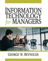 Produktbild: Reynolds, G: Information Technology for Managers