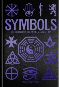 Produktbild: Symbols: Their History, Meaning & Evolution