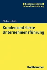 Produktbild: Kundenzentrierte Unternehmensf&uuml;hrung
