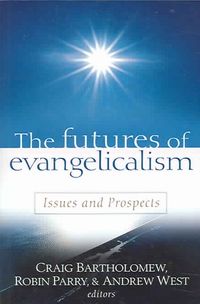 Produktbild: The Futures of Evangelicalism: Issues and Prospects