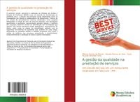 Produktbild: A gest&atilde;o da qualidade na presta&ccedil;&atilde;o de servi&ccedil;os