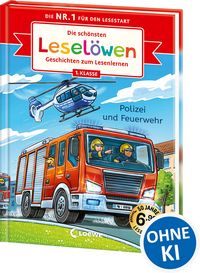 Produktbild: Die sch&ouml;nsten Lesel&ouml;wen-Geschichten zum Lesenlernen - Polizei und Feuerwehr