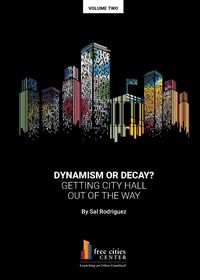 Produktbild: Dynamism or Decay? Getting City Hall Out of the Way