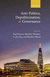 Produktbild: Anti-Politics, Depoliticization, and Governance