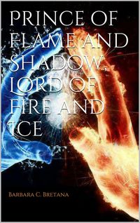 Produktbild: Prince of Flame and Shadow, Lord of Fire and Ice
