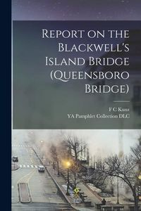 Produktbild: Report on the Blackwell's Island Bridge (Queensboro Bridge)