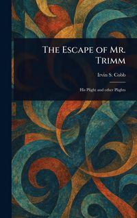 Produktbild: The Escape of Mr. Trimm