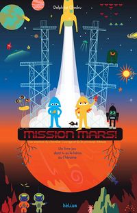 Produktbild: Mission Mars ! : un livre dont tu es le h&eacute;ros ou l'h&eacute;ro&iuml;ne