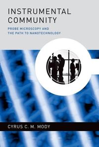 Produktbild: Instrumental Community: Probe Microscopy and the Path to Nanotechnology