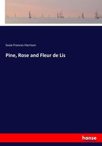 Produktbild: Pine, Rose and Fleur de Lis
