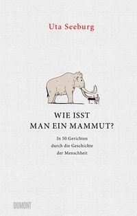 Produktbild: Wie isst man ein Mammut?