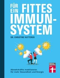 Produktbild: F&uuml;r ein fittes Immunsystem - Krankheiten vorbeugen mit Tipps und Anregungen zu gesunder Ern&auml;hrung, Sport und Lebensweise