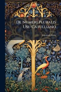 Produktbild: De Numeri Pluralis Usu Catulliano