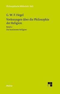 Bild vom Artikel Vorlesungen über die Philosophie der Religion. Teil 2 vom Autor Georg Wilhelm Friedrich Hegel