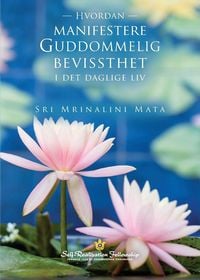 Produktbild: Hvordan manifestere guddommelig bevissthet i det daglige liv (Manifesting Divine Consciousness in Daily Life - Norwegian)