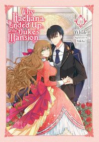 Produktbild: Why Raeliana Ended Up at the Duke's Mansion, Vol. 1
