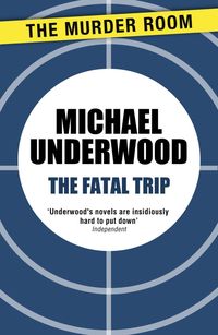 Bild vom Artikel The Fatal Trip vom Autor Michael Underwood
