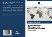 Produktbild: Grundlagen des Managements von Auslandsaktivit&auml;ten