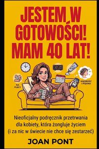 Produktbild: JESTEM W GOTOWO&iquest;CI! MAM 40 LAT!