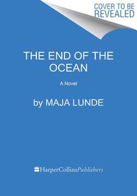 Bild vom Artikel The End of the Ocean vom Autor Maja Lunde