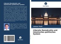 Produktbild: Liberale Demokratie und islamisches politisches System