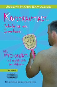 Produktbild: Kopieranstalt - Schule ist ein Irrenhaus
