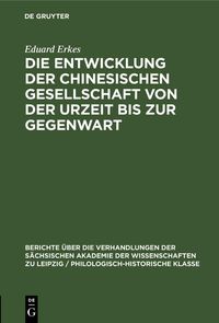 Produktbild: Die Entwicklung der chinesischen Gesellschaft von der Urzeit bis zur Gegenwart