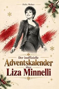 Produktbild: Der inoffizielle Adventskalender &uuml;ber Liza Minnelli
