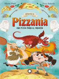 Produktbild: Una pizza para el drag&oacute;n (Cr&oacute;nicas de Pizzania #1)