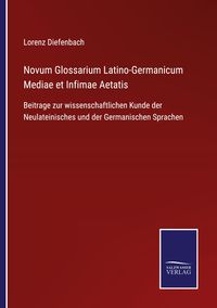Produktbild: Novum Glossarium Latino-Germanicum Mediae et Infimae Aetatis