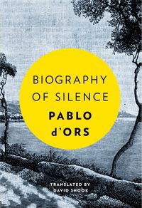 Produktbild: D'Ors, P: Biography of Silence