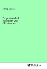 Produktbild: Prophetenideal Judentum und Christentum