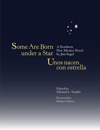 Produktbild: Some Are Born Under a Star/Unos Nacen Con Estrella: A Northern New Mexico Novel