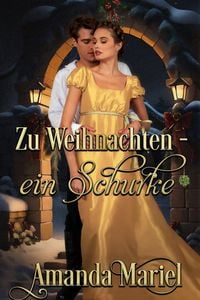 Produktbild: Zu Weihnachten - ein Schurke (Regency Herzen in Flammen, #3)
