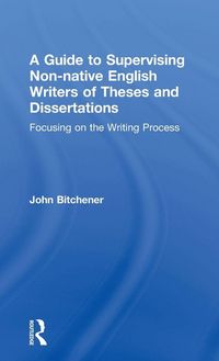 Produktbild: A Guide to Supervising Non-native English Writers of Theses and Dissertations
