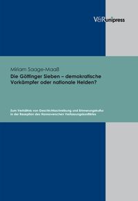 Produktbild: Die G&ouml;ttinger Sieben &ndash; demokratische Vork&auml;mpfer oder nationale Helden?