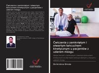 Produktbild: &iquest;wiczenia z zamkni&iquest;tym i otwartym &iquest;a&iquest;cuchem kinetycznym u pacjent&oacute;w z udarem m&oacute;zgu