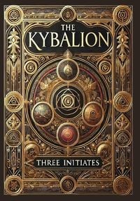 Produktbild: The Kybalion (Collector's Edition) (Laminated Hardback with Jacket)