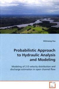 Produktbild: Hsu, S: Probabilistic Approach to Hydraulic Analysis and Mod