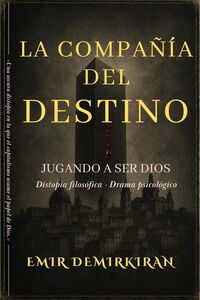 Produktbild: La Compa&ntilde;&iacute;a del Destino: Jugando a Ser Dios (Espa&ntilde;ol)