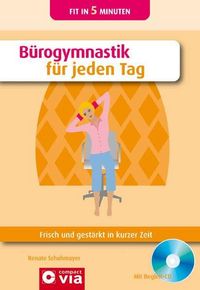 Produktbild: Schuhmayer, R: B&uuml;rogymnastik f&uuml;r jeden Tag