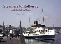 Produktbild: Steamers to Rothesay and the Isle of Bute