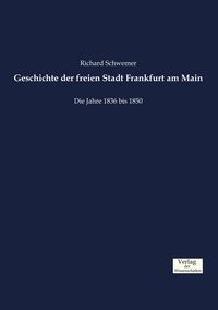 Produktbild: Geschichte der freien Stadt Frankfurt am Main