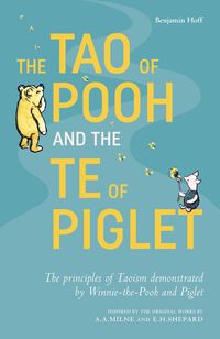 Bild vom Artikel The Tao of Pooh & The Te of Piglet vom Autor Benjamin Hoff