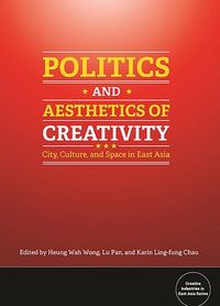 Produktbild: Politics and Aesthetics of Creativity