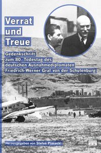 Produktbild: Verrat und Treue (Sachbuch. Broschiert. Mit 62 Abbildungen und Kriegstagebuch 1941)