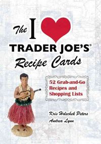 Produktbild: The I Love Trader Joe's Recipe Cards: 52 Grab-And-Go Recipes and Shopping Lists