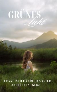 Produktbild: Gr&uuml;nes Licht (Spiritism, #1)