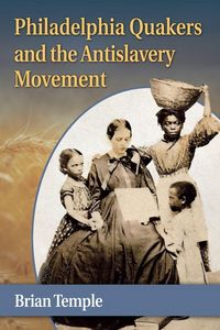 Produktbild: Philadelphia Quakers and the Antislavery Movement
